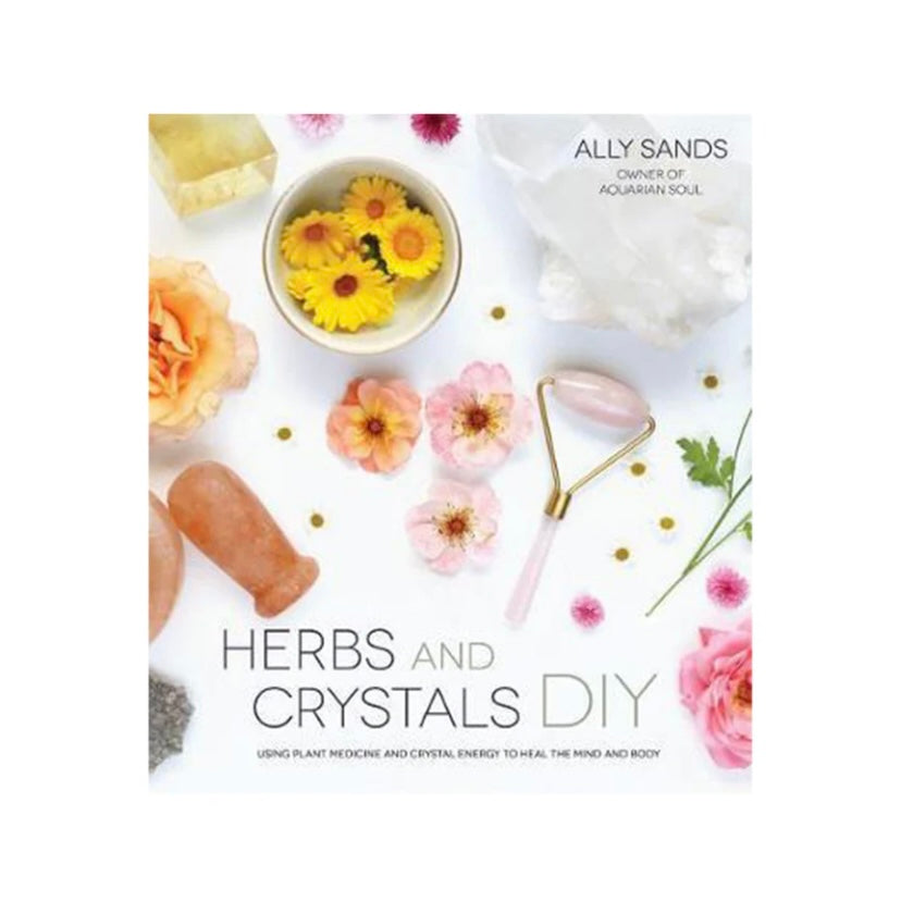 Herbs and Crystals DIY - Ally Sands