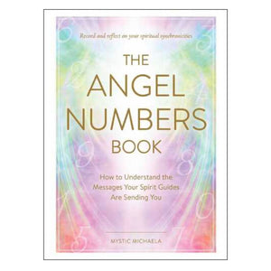 The Angel Numbers Book - Mystic Michaela